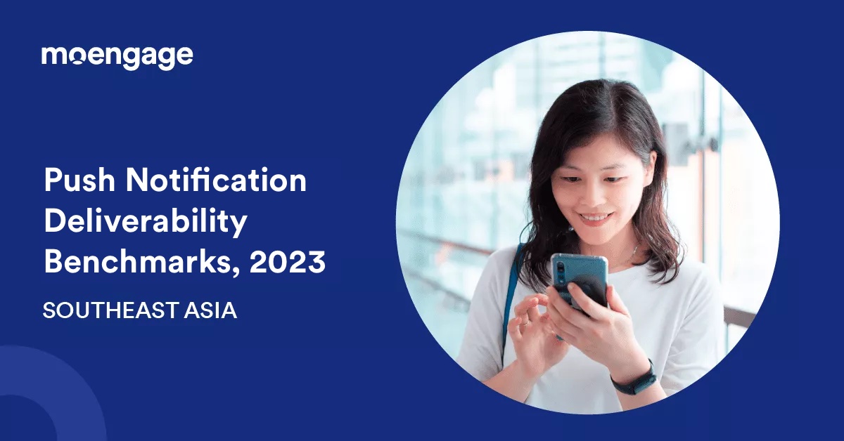 Push Notification Deliverability Benchmarks 2023, Southeast Asia